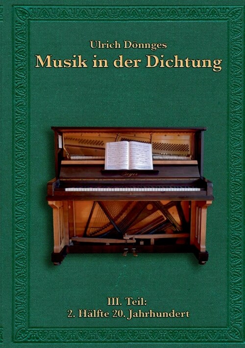 Musik in der Dichtung 1. Auflage: III. Teil: 2. H?fte 20. Jahrhundert (Paperback)