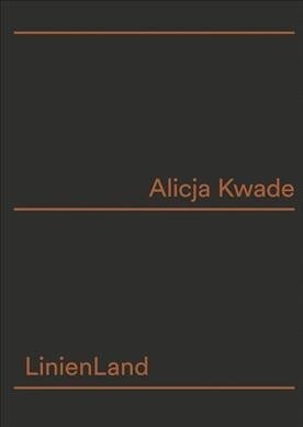 Alicja Kwade: Linienland (Hardcover)