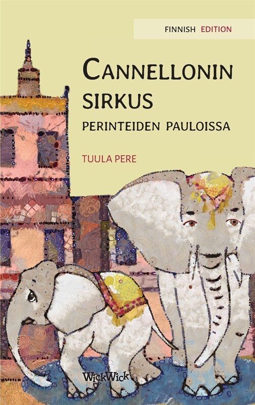 Cannellonin sirkus perinteiden pauloissa: Finnish Edition of Circus Cannelloni Invades Britain (Hardcover, 2)