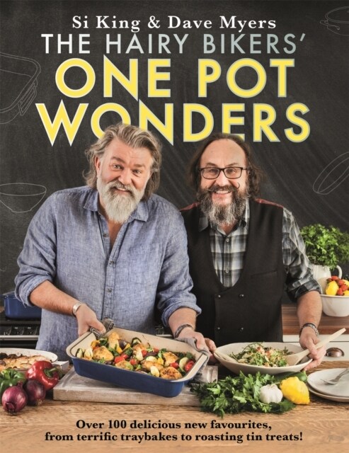 The Hairy Bikers One Pot Wonders : Over 100 delicious new favourites, from terrific tray bakes to roasting tin treats! (Hardcover)