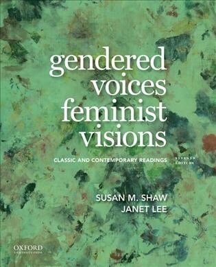 Gendered Voices, Feminist Visions: Classic and Contemporary Readings (Paperback, 7)