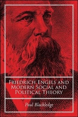 Friedrich Engels and Modern Social and Political Theory (Hardcover)