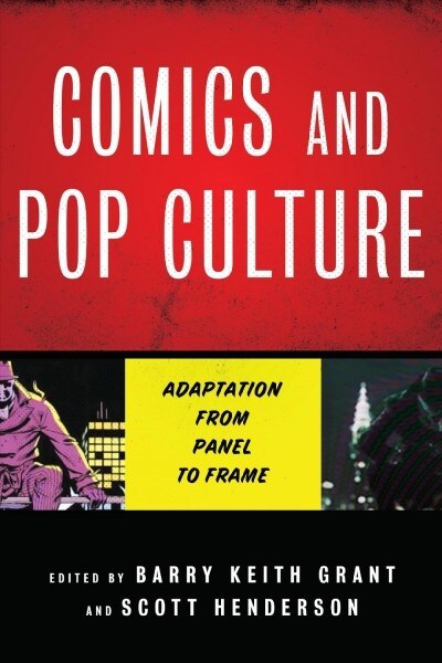 Comics and Pop Culture: Adaptation from Panel to Frame (Hardcover)