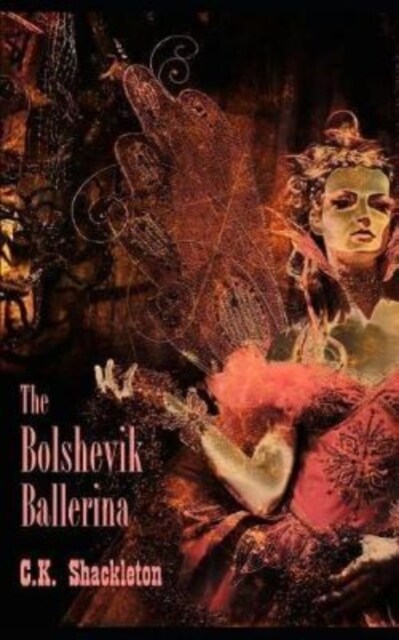 The Bolshevik Ballerina: An Edward Prince Steampunk Adventure (Paperback)