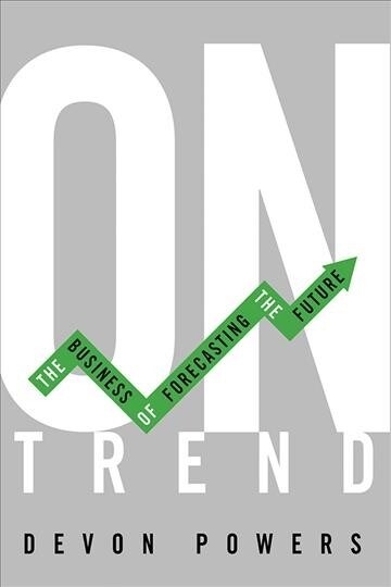 On Trend: The Business of Forecasting the Future (Hardcover)