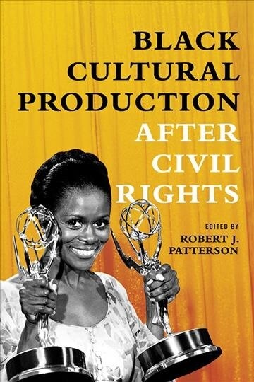 Black Cultural Production After Civil Rights (Paperback)