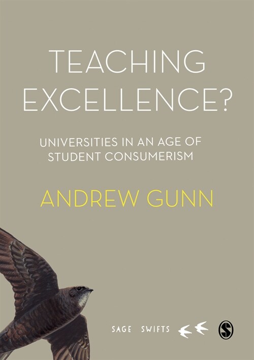 Teaching Excellence? : Universities in an age of student consumerism (Hardcover)