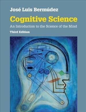 Cognitive Science : An Introduction to the Science of the Mind (Paperback, 3 Revised edition)