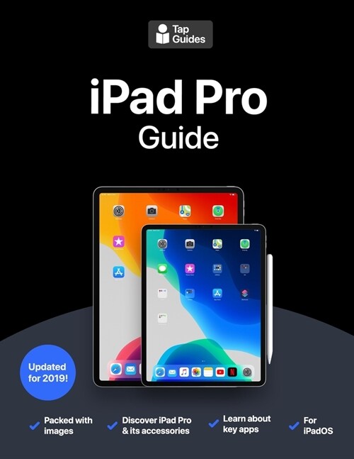 iPad Pro Guide: The Ultimate Guide for iPad Pro & IOS 12 (Paperback)