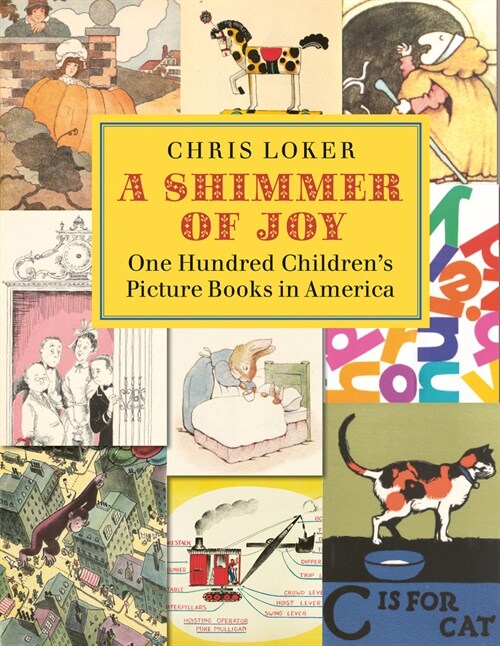 A Shimmer of Joy: One Hundred Childrens Picture Books (Hardcover)