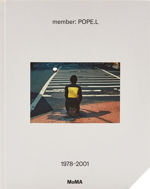 Member: Pope.L, 1978-2001 (Hardcover)