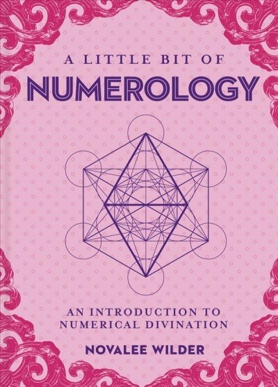 A Little Bit of Numerology: An Introduction to Numerical Divination (Hardcover)