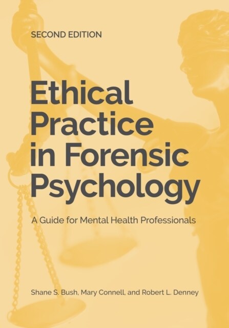 Ethical Practice in Forensic Psychology: A Guide for Mental Health Professionals (Paperback, 2)