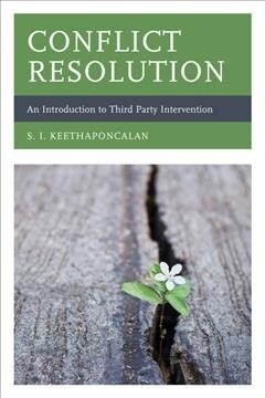 Conflict Resolution: An Introduction to Third Party Intervention (Paperback)