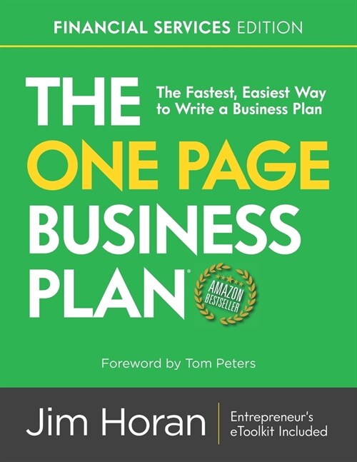 The One Page Business Plan Financial Services Edition: The Fastest, Easiest Way to Write a Business Plan! (Paperback)