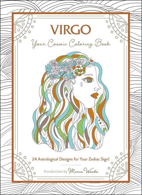 Virgo: Your Cosmic Coloring Book: 24 Astrological Designs for Your Zodiac Sign! (Paperback)