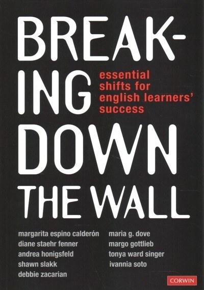 Breaking Down the Wall: Essential Shifts for English Learners Success (Paperback)