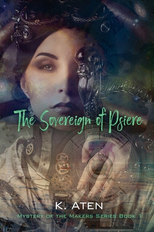 The Sovereign of Psiere - Mystery of the Makers Series Book 1 (Paperback)