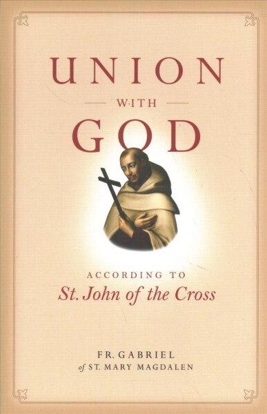 Union with God: According to St. John of the Cross (Paperback)