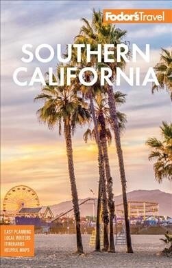 Fodors Southern California: With Los Angeles, San Diego, the Central Coast & the Best Road Trips (Paperback, 16)