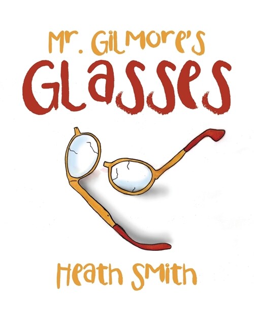 Mr. Gilmores Glasses (Paperback)