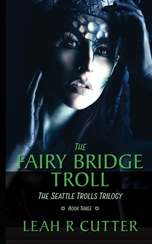 The Fairy-Bridge Troll: The Seattle Trolls Trilogy: Book Three (Paperback)