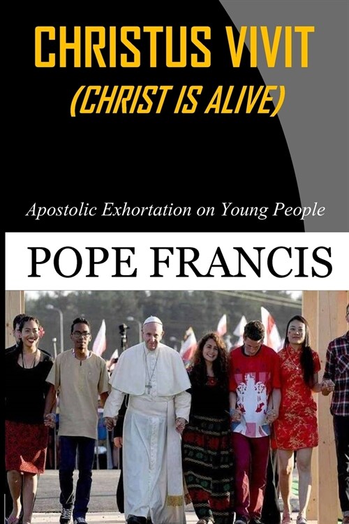 Christus Vivit ( Christ Is Alive): Apostolic Exhortation on Young People (Paperback)