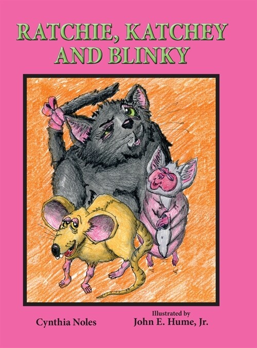 Ratchie, Katchey, and Blinky (Hardcover)