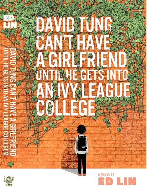 David Tung Cant Have a Girlfriend Until He Gets Into an Ivy League College (Paperback)