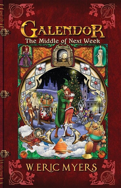 Galendor the Middle of Next Week (Book Three of the Galendor Trilogy) (Paperback, Galendor Trilog)