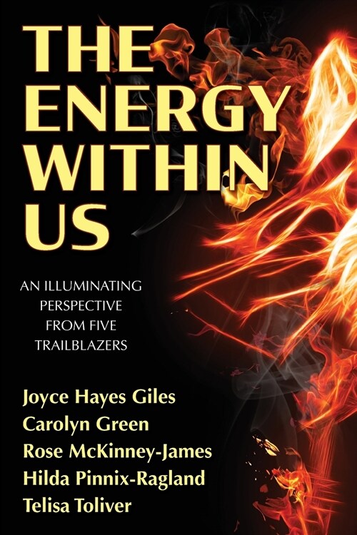 The Energy Within Us: An Illuminating Perspective from Five Trailblazers (Paperback)