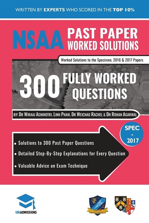 NSAA Past Paper Worked Solutions : Detailed Step-By-Step Explanations to over 300 Real Exam Questions, All Papers Covered, Natural Sciences Admissions (Paperback, New ed)