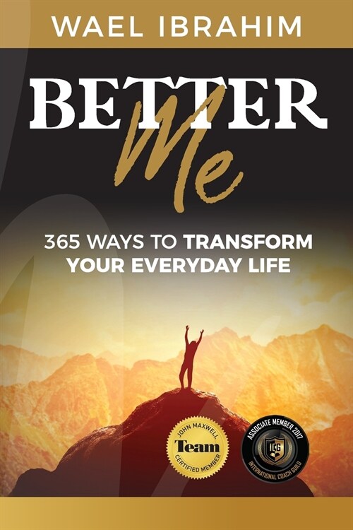 Better Me: 365 Ways to Transform Your Everyday Life (Paperback)