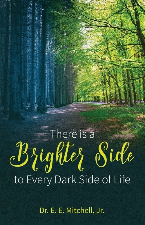 There Is a Brighter Side to Every Dark Side of Life (Paperback)
