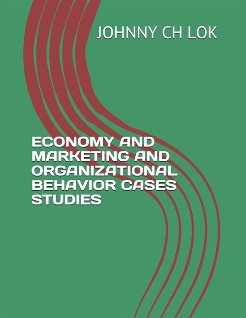Economy and Marketing and Organizational Behavior Cases Studies (Paperback)