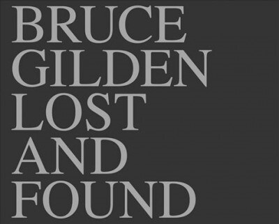 Bruce Gilden: Lost and Found (Hardcover)