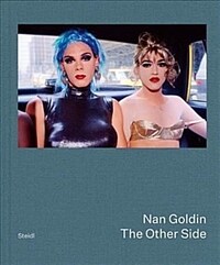 Nan Goldin : the other side