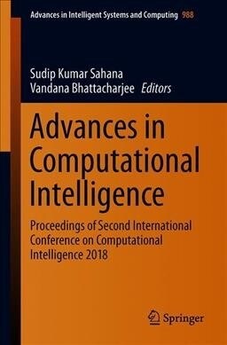 Advances in Computational Intelligence: Proceedings of Second International Conference on Computational Intelligence 2018 (Paperback, 2020)