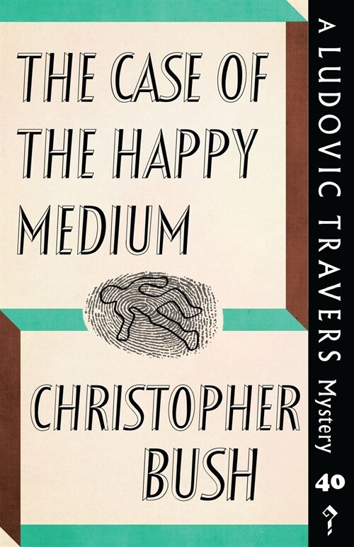 The Case of the Happy Medium : A Ludovic Travers Mystery (Paperback)
