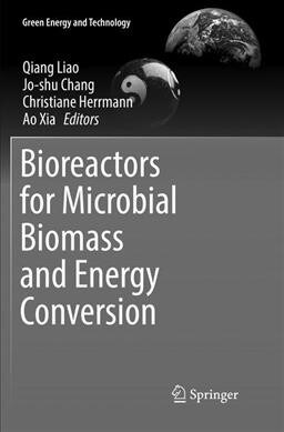 Bioreactors for Microbial Biomass and Energy Conversion (Paperback, Softcover Repri)
