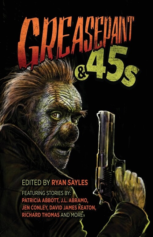 Greasepaint & .45s (Paperback)