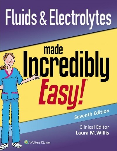 Fluids & Electrolytes Made Incredibly Easy (Paperback)