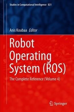 Robot Operating System (Ros): The Complete Reference (Volume 4) (Hardcover, 2020)
