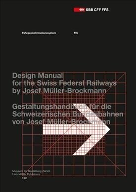 Josef M?ler-Brockmann: Design Manual for the Swiss Federal Railways (Paperback)