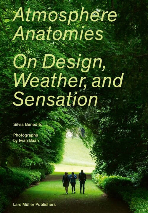 Atmosphere Anatomies: On Design, Weather, and Sensation (Paperback)