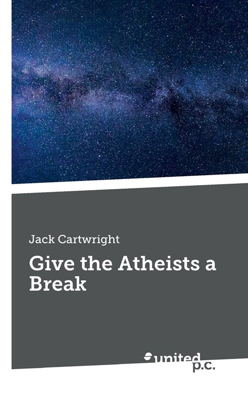 Give the Atheists a Break (Paperback)