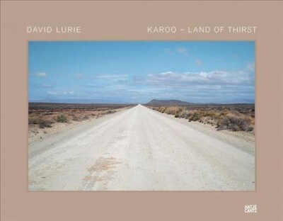 David Lurie: Karoo: Land of Thirst (Hardcover)