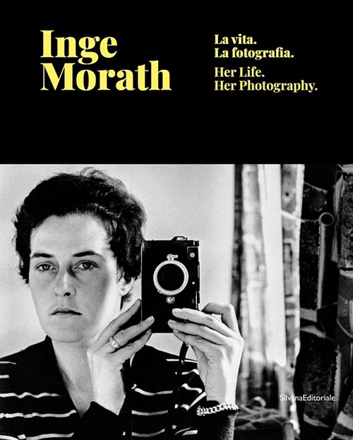 Inge Morath: Her Life and Photographs (Hardcover)