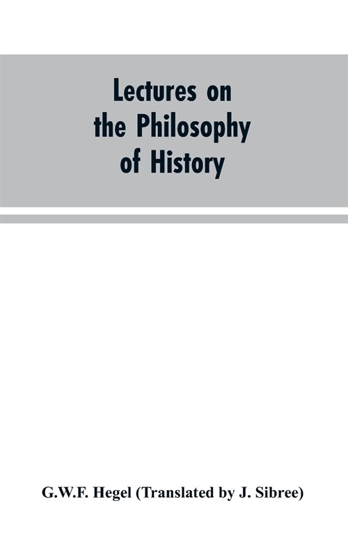 Lectures on the Philosophy of History (Paperback)