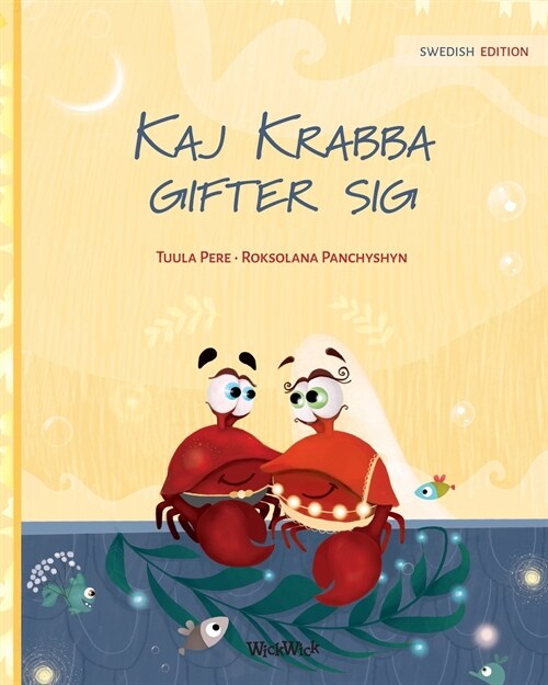 Kaj Krabba gifter sig: Swedish Edition of Colin the Crab Gets Married (Paperback, 2, Softcover)